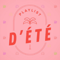 Playlist estivale iXmédia 2018